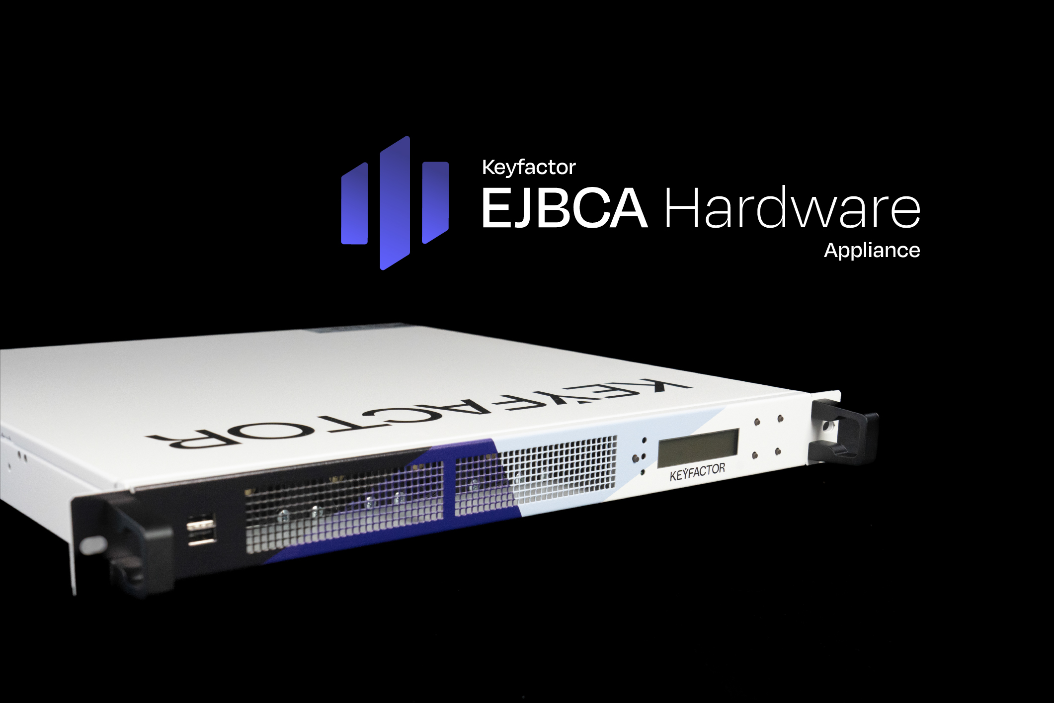 Introducing the Next-Generation PKI Hardware Appliance