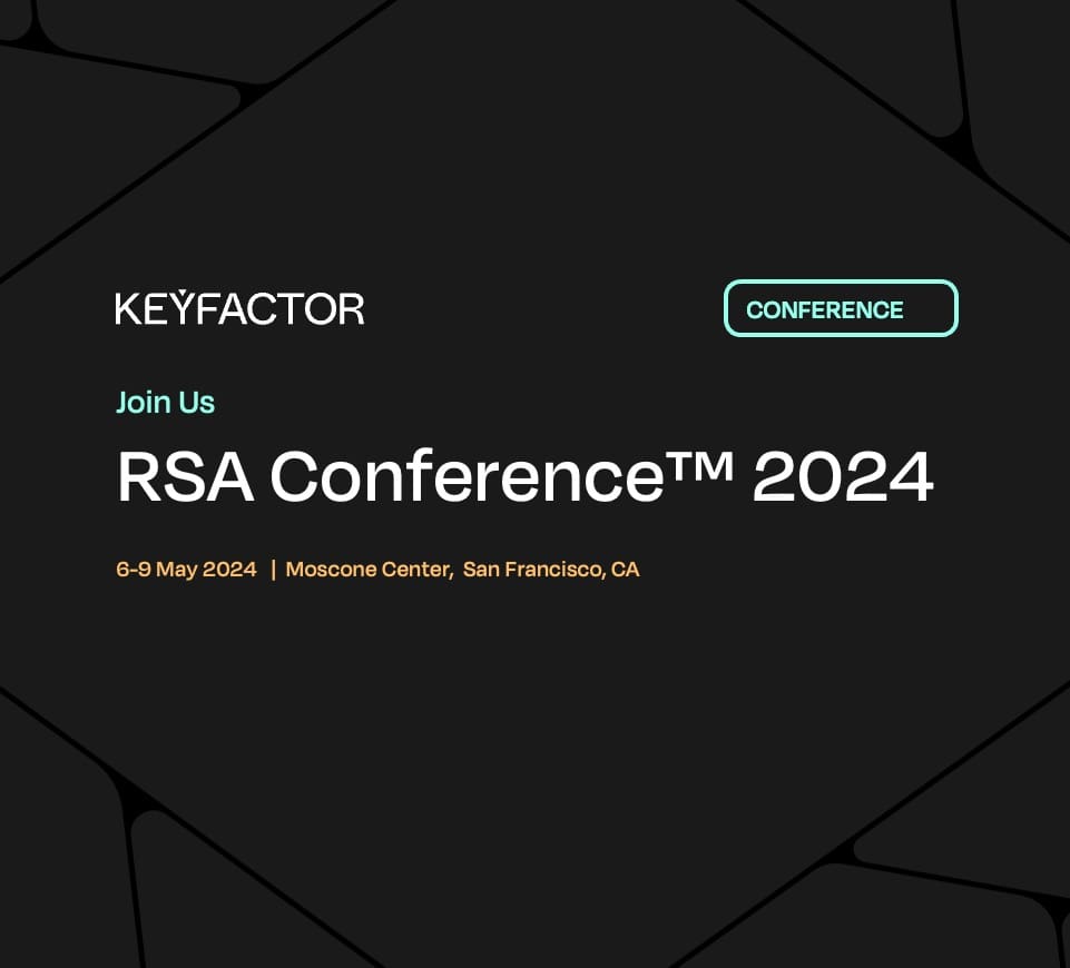 Keyfactor at RSA Conference™ 2024 Explore Digital Trust Lab