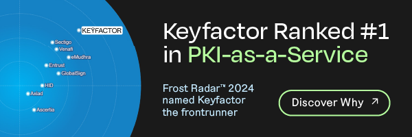 banner image showing Keyfactor ranked highly against competitors for the 2024 Frost & Sullivan PKI-as-a-Service Frost Radar Report